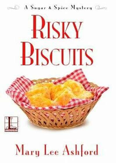 Risky Biscuits, Paperback/Mary Lee Ashford