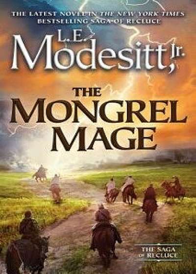 The Mongrel Mage, Paperback/L. E. Modesitt