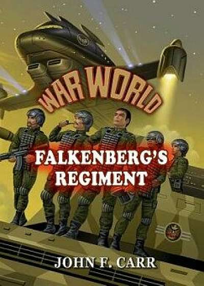 War World: Falkenberg's Regiment, Hardcover/John F. Carr