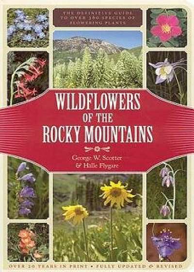 Wildflowers of the Rocky Mountains, Paperback/George Scotter
