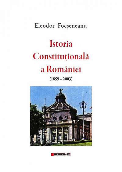 Istoria Constituțională a României (1859-2003)