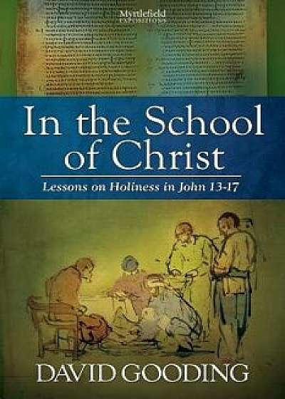 In the School of Christ, Paperback/David Gooding
