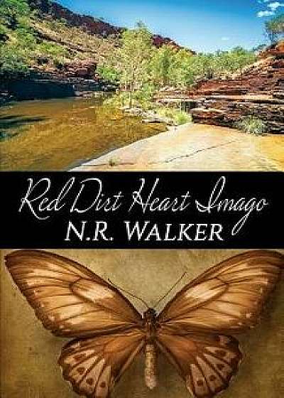Red Dirt Heart Imago, Paperback/N. R. Walker