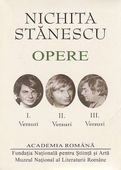 Nichita Stănescu. Opere (Vol. I-III) Versuri