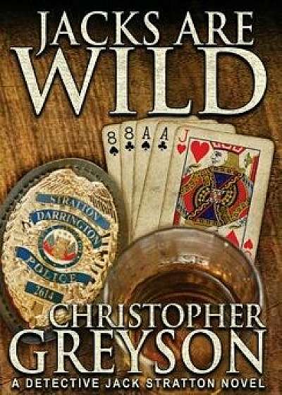 Jacks Are Wild, Hardcover/Christopher Greyson