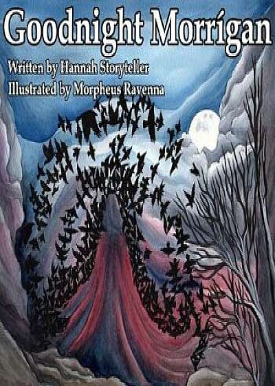 Goodnight Morrigan, Hardcover/Hannah Storyteller