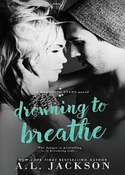 Drowning to Breathe, Paperback/A. L. Jackson