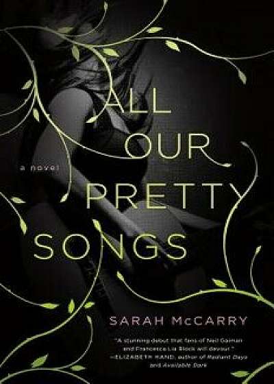 All Our Pretty Songs, Paperback/Sarah McCarry