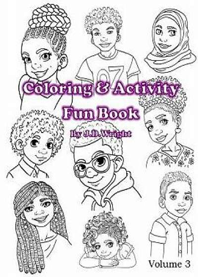 Coperta cărții Coloring and Activity Fun Book: Volume 3, Paperback/J. D. Wright de J. D. Wright