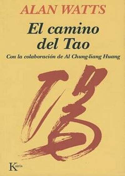 El Camino del Tao, Paperback/Alan Watts