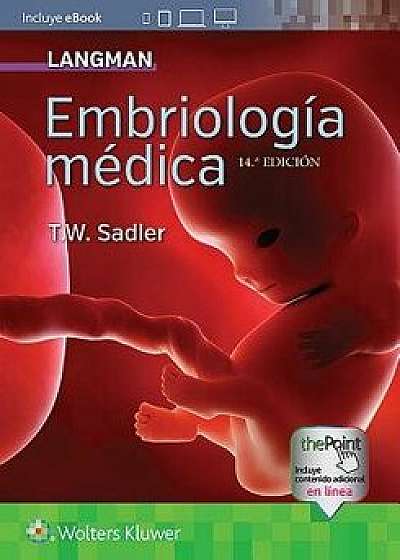 Langman. Embriología Médica, Hardcover/T. W. Sadler