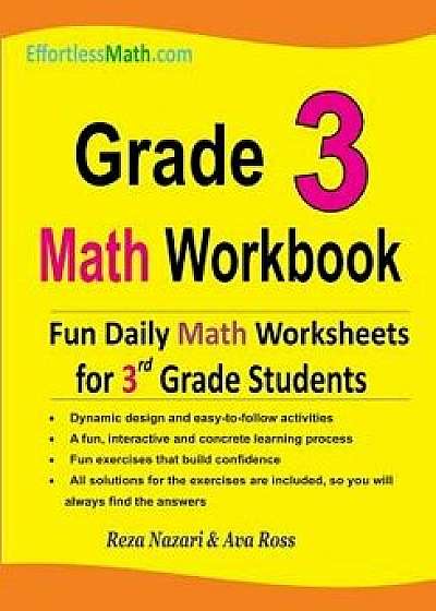 Grade 3 Math Workbook: Fun Daily Math Worksheets for 3rd Grade Students, Paperback/Reza Nazari