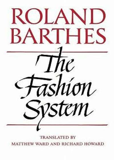 Fashion System, Paperback/Roland Barthes