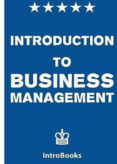 Introduction to Business Management, Paperback/Introbooks