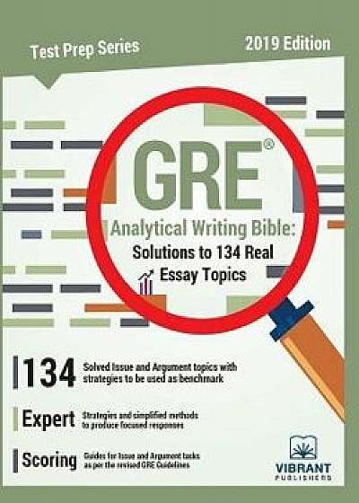 GRE Analytical Writing Bible: Solutions to 134 Real Essay Topics, Hardcover/Vibrant Publishers
