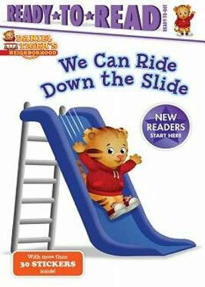 We Can Ride Down the Slide, Paperback/Maggie Testa