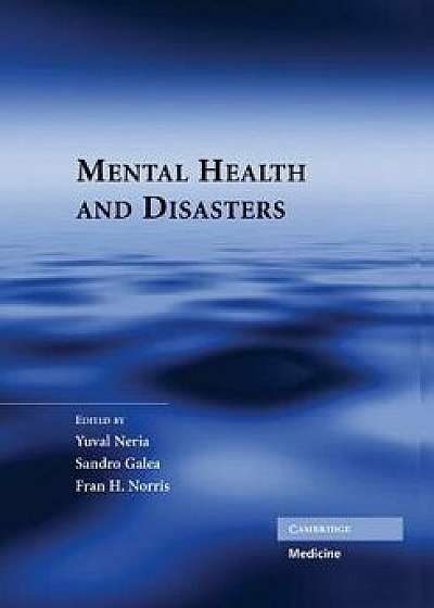 Mental Health and Disasters, Paperback/Yuval Neria