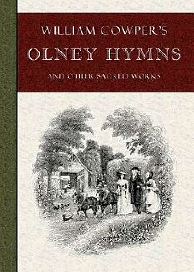William Cowper's Olney Hymns, Paperback/William Cowper