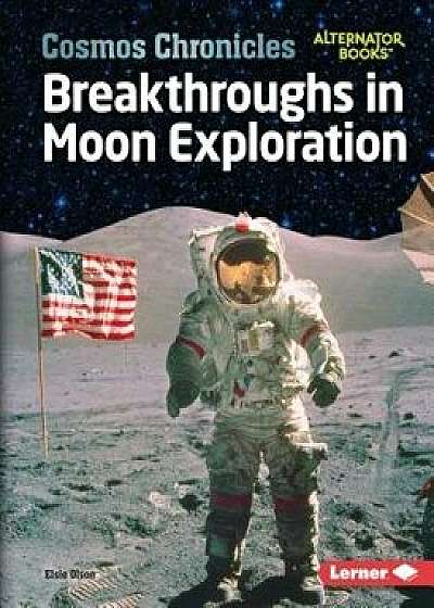 Breakthroughs in Moon Exploration/Elsie Olson