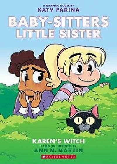 Karen's Witch (Baby-Sitters Little Sister Graphic Novel #1): A Graphix Book: A Graphix Book, Paperback/Ann M. Martin