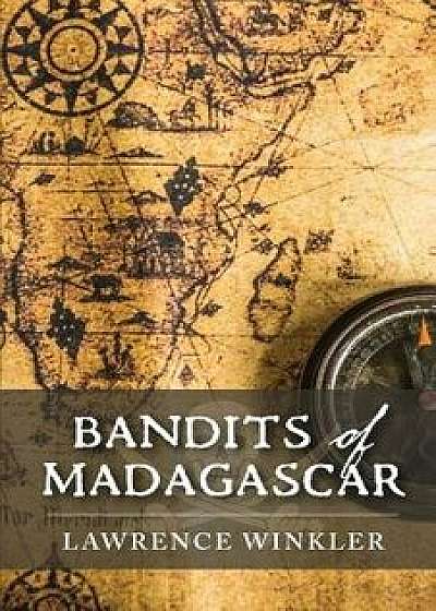 Bandits of Madagascar, Paperback/Lawrence Winkler