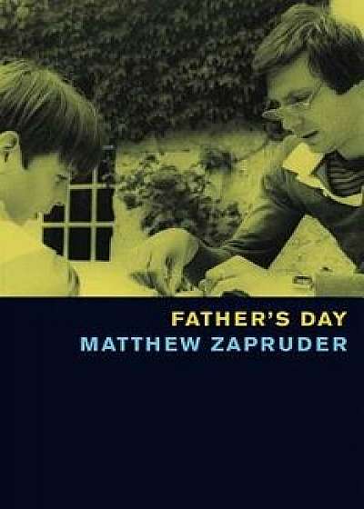 Father's Day, Paperback/Matthew Zapruder