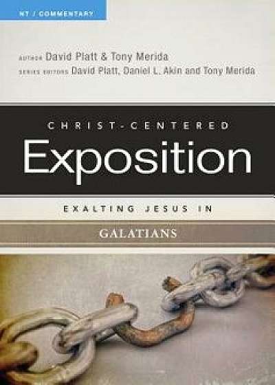 Exalting Jesus in Galatians, Paperback/David Platt