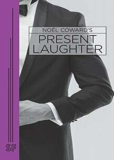 Present Laughter, Paperback/Noel Coward