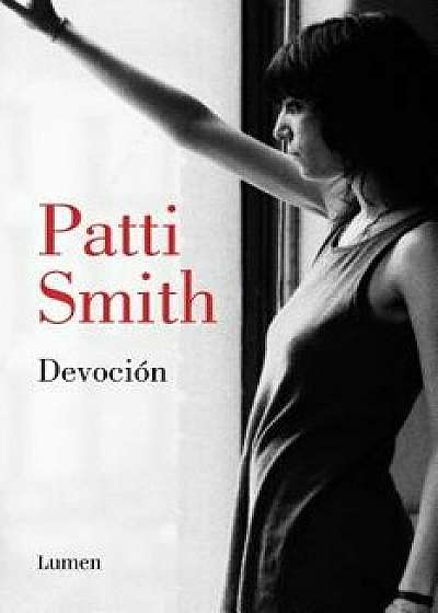 Devoción / Devotion, Hardcover/Patti Smith