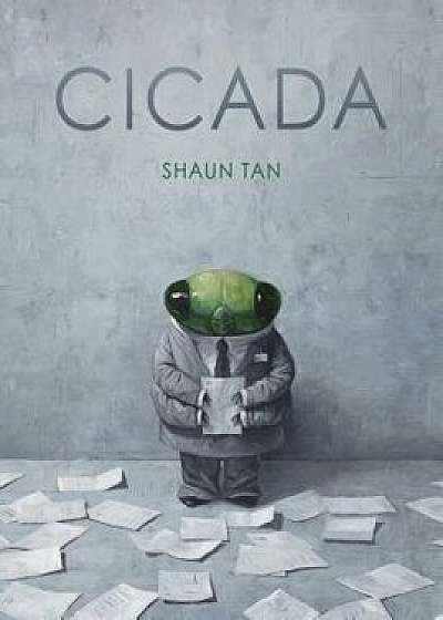 Cicada, Hardcover/Shaun Tan