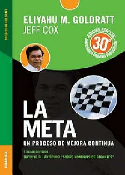 La Meta Edicion Aniversario (Spanish), Paperback/Eliyahu M. Goldratt