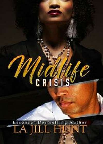 Midlife Crisis, Paperback/La Jill Hunt