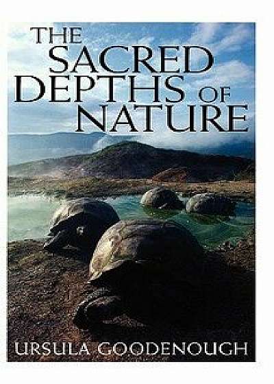The Sacred Depths of Nature, Paperback/Ursula Goodenough