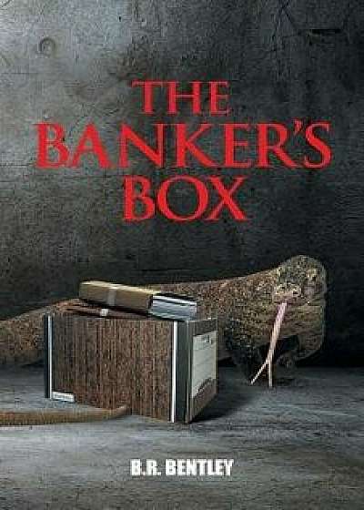 The Banker's Box, Paperback/B. R. Bentley