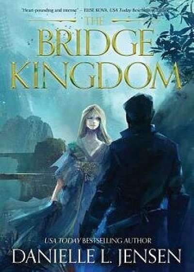 The Bridge Kingdom, Hardcover/Danielle L. Jensen