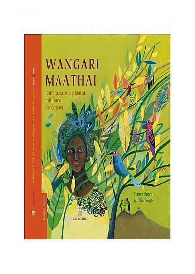 Wangari Maathai femeia care a plantat milioane de copaci