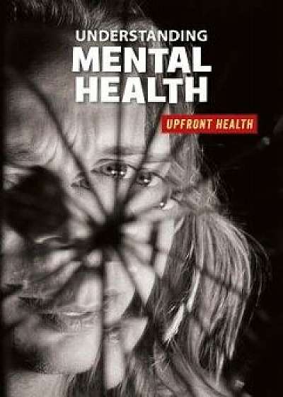 Understanding Mental Health, Paperback/Matt Chandler