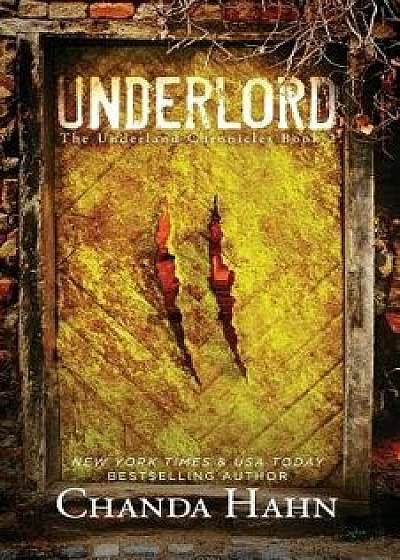 Underlord, Paperback/Chanda Hahn