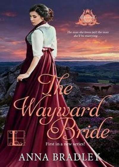 The Wayward Bride, Paperback/Anna Bradley