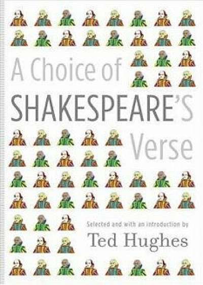 A Choice of Shakespeare's Verse, Paperback/Ted Hughes