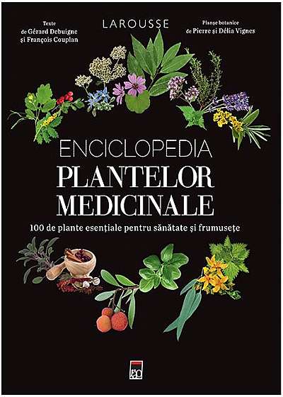 Enciclopedia plantelor medicinale Larousse