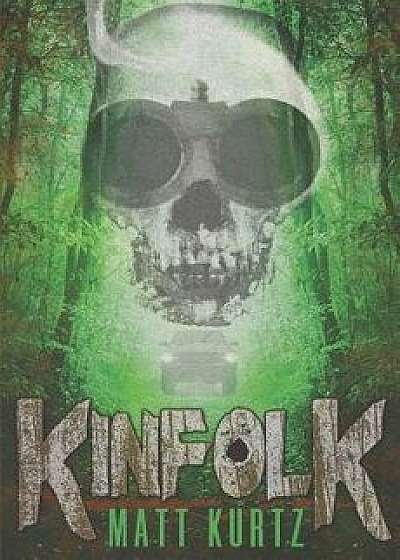 Kinfolk, Paperback/Matt Kurtz