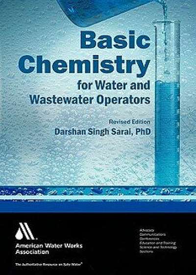 Basic Chemistry for Water and Wastewater Operators, Paperback/Darshan Singh Sarai