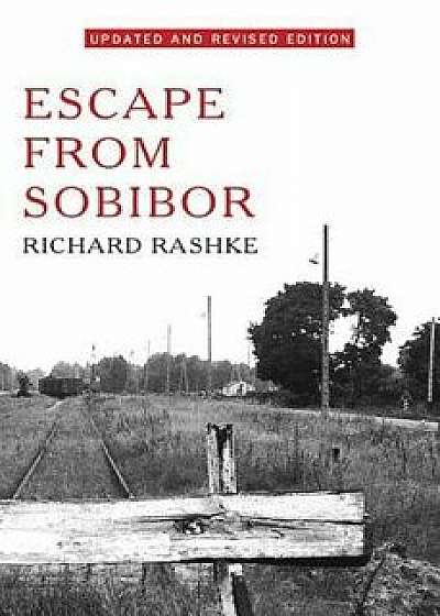 Escape from Sobibor, Paperback/Richard Rashke
