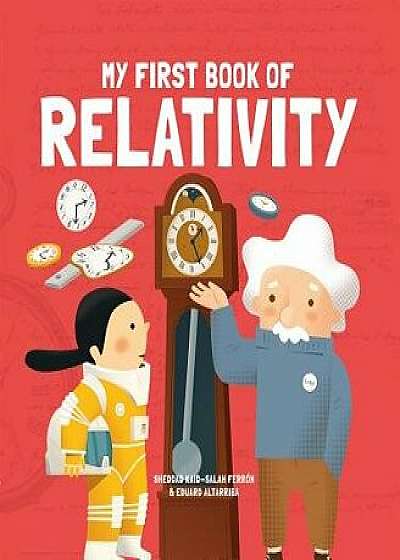 My First Book of Relativity, Hardcover/Kaid-Salah Ferron Sheddad