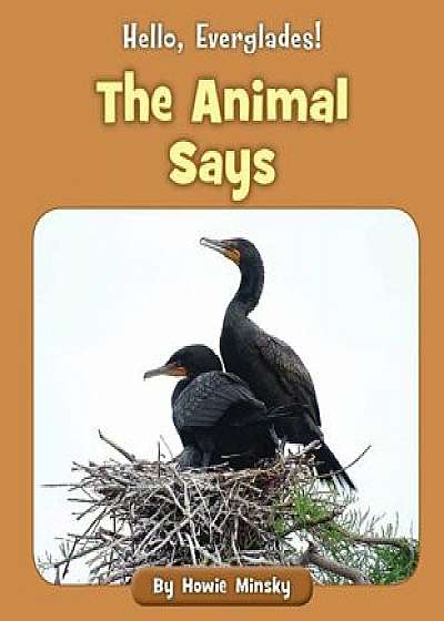 The Animal Says, Paperback/Howie Minsky