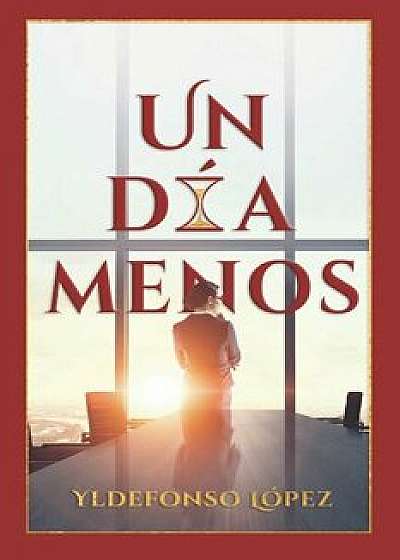 Un Día Menos, Paperback/Mariangely Nunez-Fidalgo