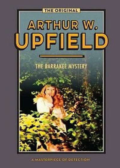The Barrakee Mystery, Paperback/Arthur W. Upfield