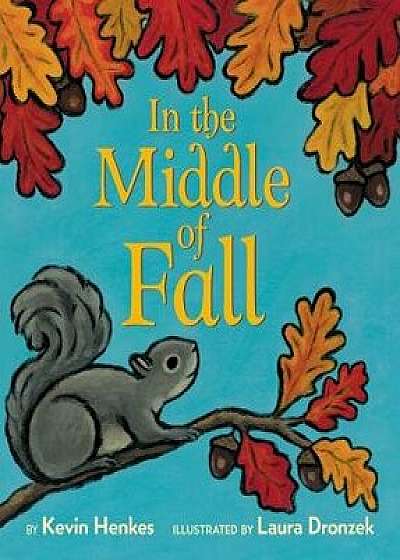 In the Middle of Fall/Kevin Henkes