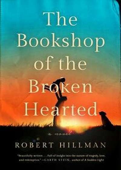 The Bookshop of the Broken Hearted, Hardcover/Robert Hillman